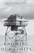 Knowing Our Limits by Nathan Ballantyne