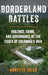 Borderland Battles: Violence, Crime, and Governance at the Edges of Colombia's War by Annette Idler