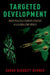 Targeted Development: Industrialized Country Strategy in a Globalizing World by Sarah Bermeo