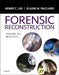 Forensic Reconstruction: Theory to Practice by Henry Lee