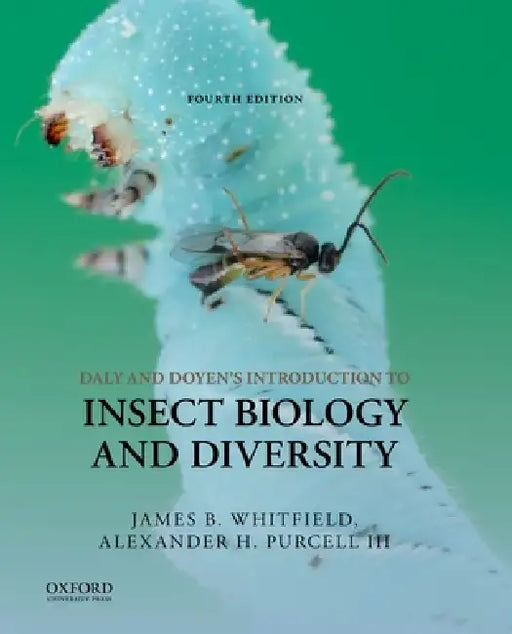 Daly and Doyen's Introduction to Insect Biology and Diversity by James B. Whitfield, Alexander Purcell III