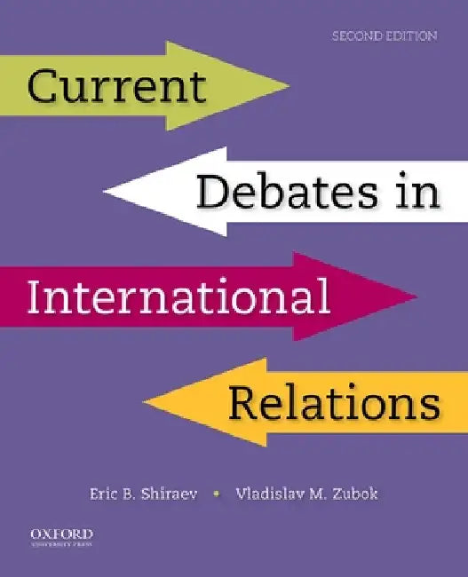 Current Debates in International Relations by Eric Shiraev