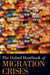 Oxford Handbook of Migration Crises by Cecilia Menjívar, Marie Ruiz, Immanuel Ness