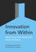 Innovation from Within: Redefining How Nonprofits Solve Problems by Stephanie Berzin, Humberto Camarena