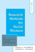 Research Methods for Social Workers: A Practice-Based Approach by Faulkner