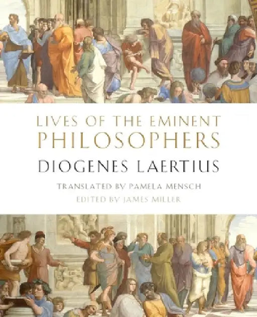 Lives of the Eminent Philosophers: By Diogenes Laertius by Pamela Mensch
