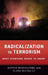 Radicalization to Terrorism: What Everyone Needs to Know by Sophia Moskalenko