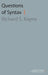 Questions of Syntax by Richard S. Kayne