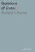 Questions of Syntax by Richard S. Kayne