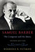 Samuel Barber: The Composer and His Music by Barbara B. Heyman