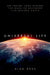 Universal Life: An Inside Look Behind the Race to Discover Life Beyond Earth by Alan Boss