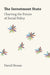 Investment State: Charting the Future of Social Policy by David Stoesz