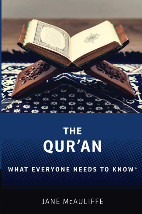 The Qur'an: What Everyone Needs to Know® by Jane McAuliffe