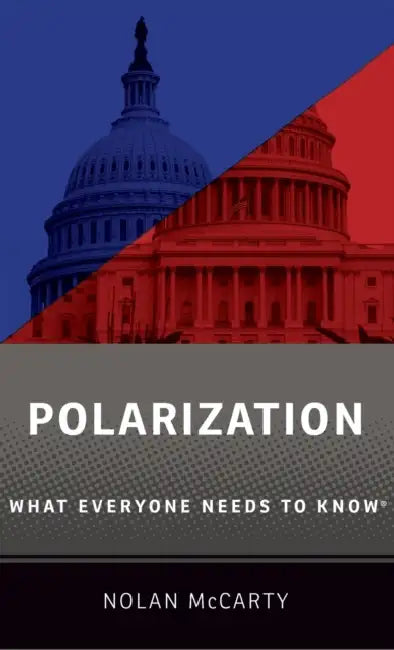 Polarization: What Everyone Needs to Know(r) by Nolan McCarty
