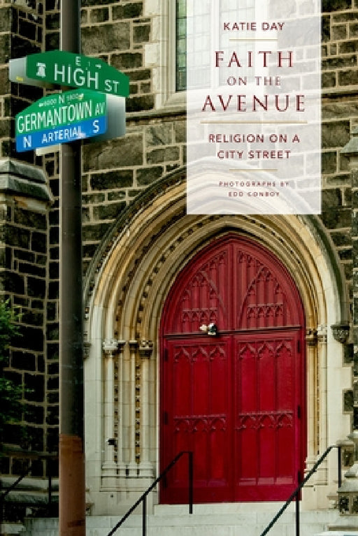 Faith on the Avenue: Religion on a City Street by Katie Day, Edd Conboy