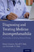 Diagnosing and Treating Medicus Incomprehensibilis: Case Studies in Revising Medical Writing by Oscar Linares, David T. Daly, Gertrude A. Daly