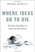 Where Ideas Go to Die: The Fate of Intellect in American Journalism by Michael McDevitt