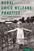 Rural Child Welfare Practice: Stories from the Field by Riebschleger