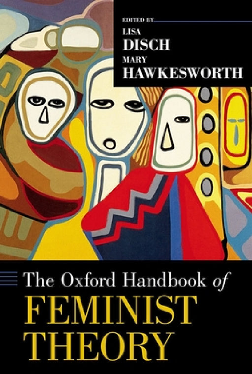 Oxford Handbook of Feminist Theory by Lisa Disch, Mary Hawkesworth