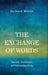 The Exchange of Words: Speech, Testimony, and Intersubjectivity by Richard Moran