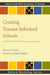Creating Trauma-Informed Schools by Dombo