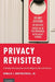 Privacy Revisited: A Global Perspective on the Right to be Left Alone by Jr. Krotoszynski Ronald J.