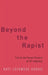 Beyond the Rapist: Title IX and Sexual Violence on Us Campuses by Kate Lockwood Harris