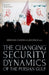 The Changing Security Dynamics of the Persian Gulf by Kristian Coates Ulrichsen