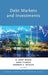 Debt Markets and Investments by H. Kent Baker