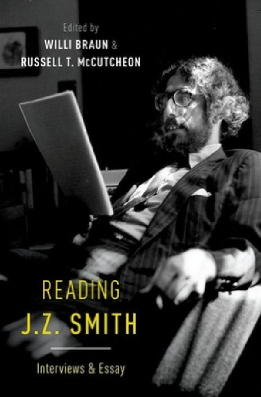 Reading J. Z. Smith: Interviews & Essay by Willi Braun, Russell T. McCutcheon