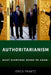 Authoritarianism: What Everyone Needs to Know(r) by Erica Frantz