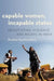 Capable Women Incapable States: Negotiating Violence and Rights in India by Roychowdhury, Poulami