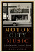 Motor City Music: A Detroiter Looks Back by Mark Slobin