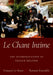 Le Chant Intime: The Interpretation of French Mélodie by François Le Roux, Romain Raynaldy