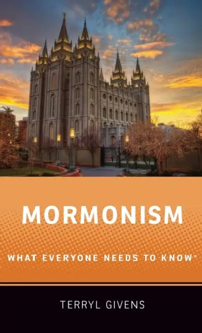 Mormonism by Terryl Givens