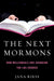 The Next Mormons How Millennials Are Changing the LDS Church (Hardback) by Riess Jana