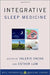 Integrative Sleep Medicine by Valerie Cacho And Esther Lum