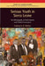 Serious Youth in Sierra Leone: An Ethnography of Performance and Global Connection by Catherine Bolten