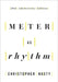 Meter as Rhythm: 20th Anniversary Edition by Christopher Hasty