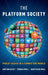 The Platform Society by Jose Van Dijck, Thomas Poell, Martijn De Waal