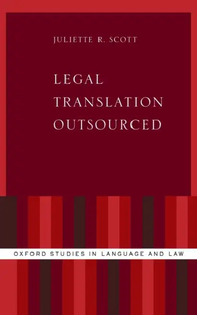 Legal Translation Outsourced by Juliette R. Scott