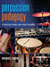 Percussion Pedagogy by Michael Udow