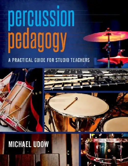 Percussion Pedagogy by Udow