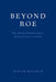 Beyond Roe: Why Abortion Should be Legal--Even if the Fetus is a Person by David Boonin