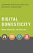 Digital Domesticity by Jenny Kennedy, Michael Arnold, Martin Gibbs