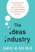 The Ideas Industry: How Pessimists, Partisans, and Plutocrats Are Transforming the Marketplace of Ideas by Daniel W. Drezner