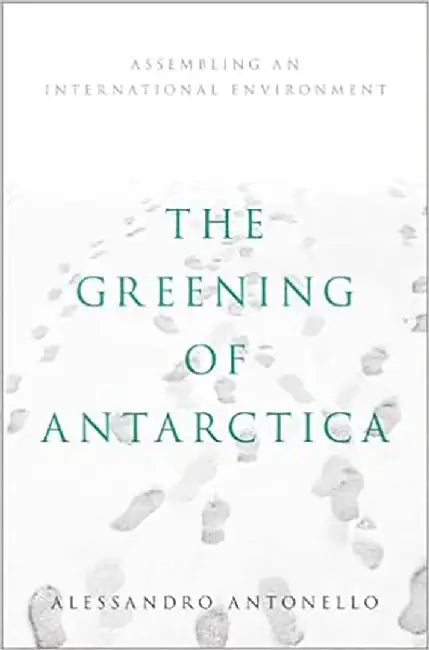 The Greening of Antarctica by Alessandro Antonello