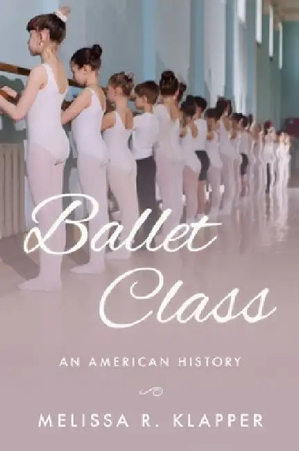 Ballet Class C by Melissa R. Klapper