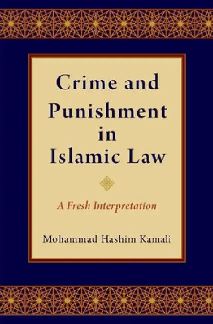 Crime & Punishment in Islamic Law C by Kamali
