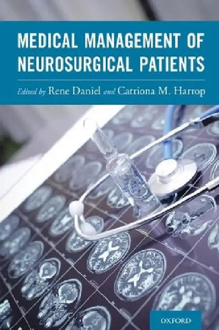Medical Management of Neurosurgical Patients by Rene Daniel